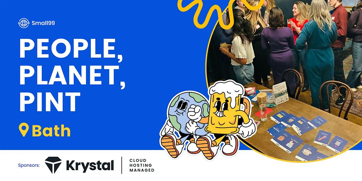 Bath - Small99's People, Planet, Pint\u2122: Sustainability Meetup