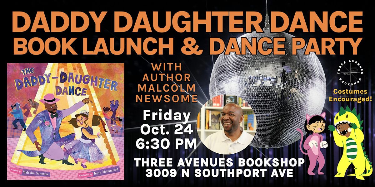 Daddy Daughter Dance Book Launch & Dance Party with Author Malcolm Newsome