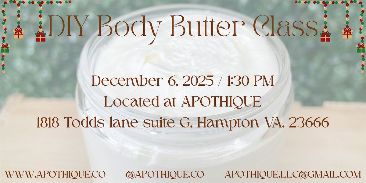 Holiday DIY Body Butter Class