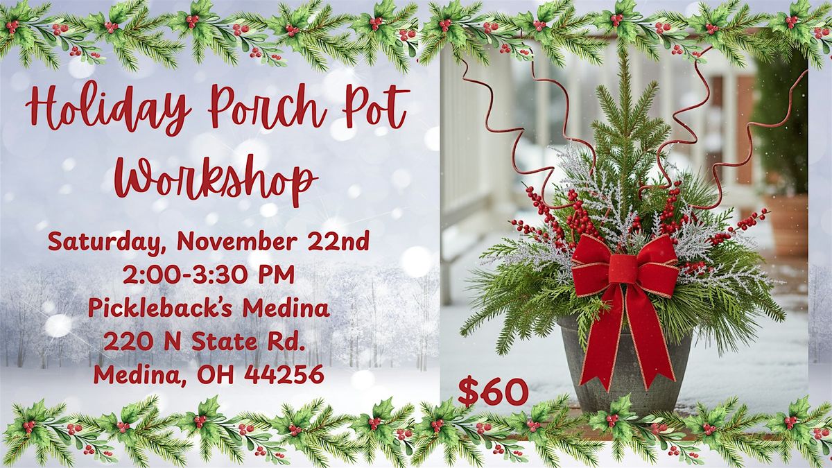 Holiday Porch Pot Workshop