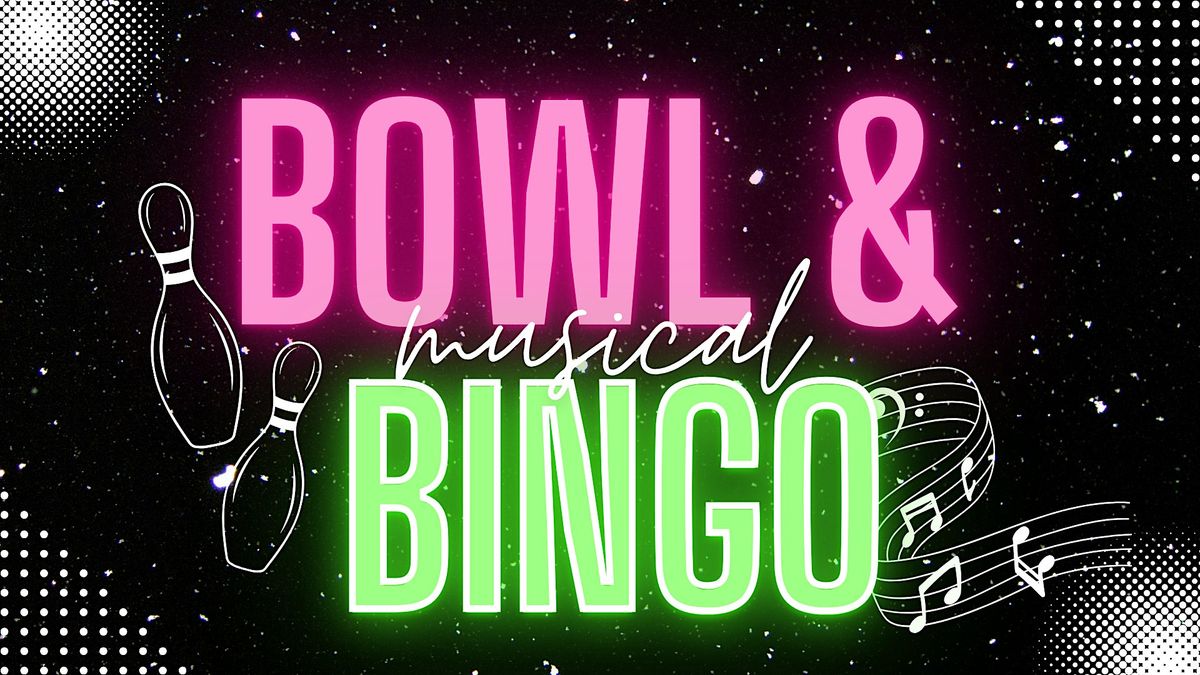 Copy of EVERY TUESDAY: Musical Bingo & Open Bowl