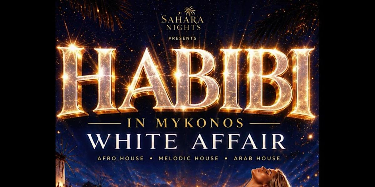 HABIBI IN MYKONOS: WHITE AFFAIR