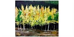 Golden Aspens Tues, Oct. 14th 6:30pm $35