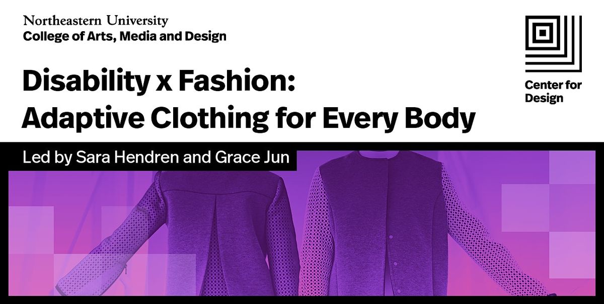 Disability x Fashion: Adaptive Clothing for Every Body