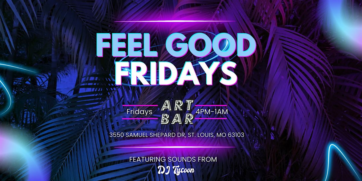 Feel Good Fridays