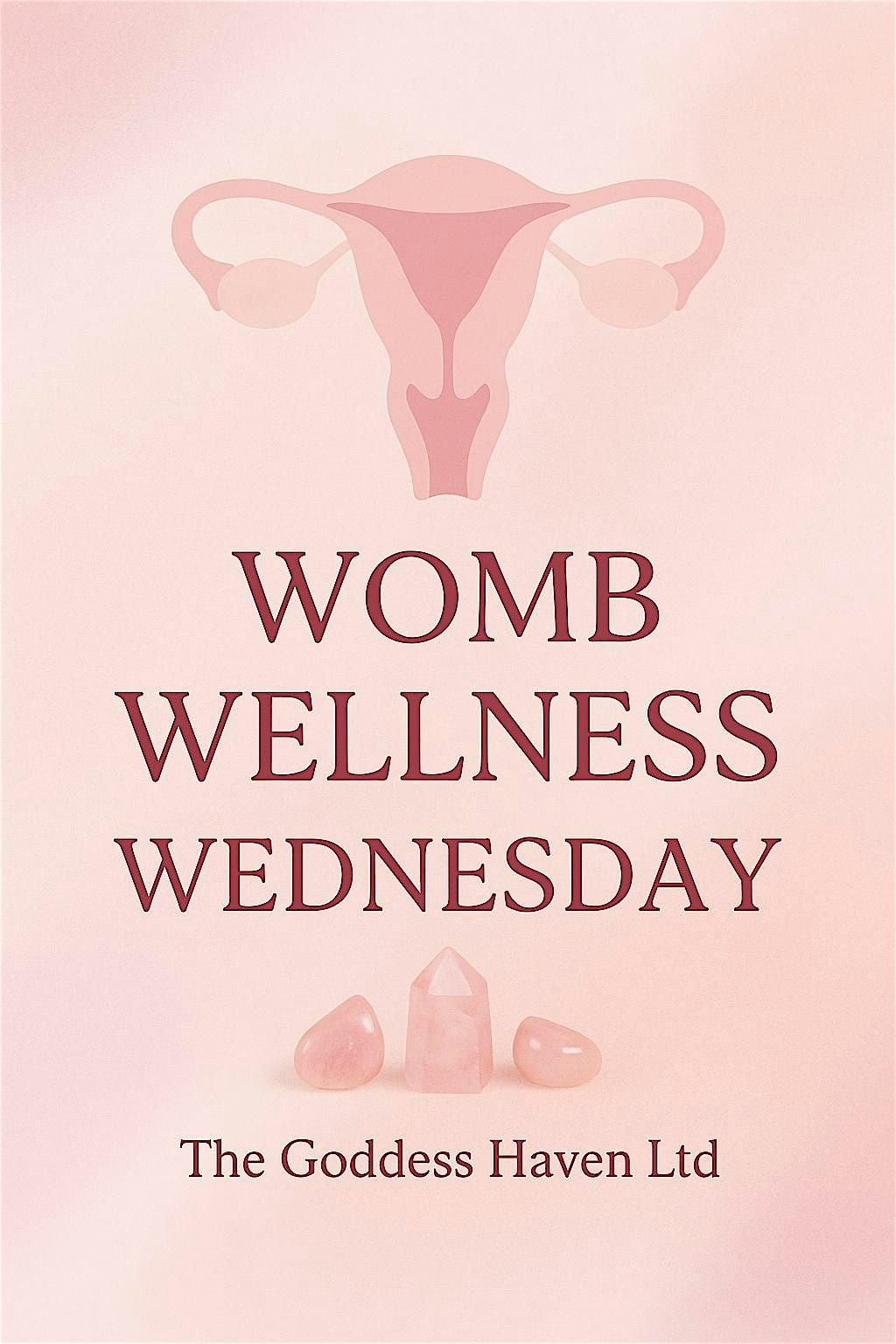 Womb Wellness Wednesdays | A Monthly Circle of Feminine Healing & Reconnect