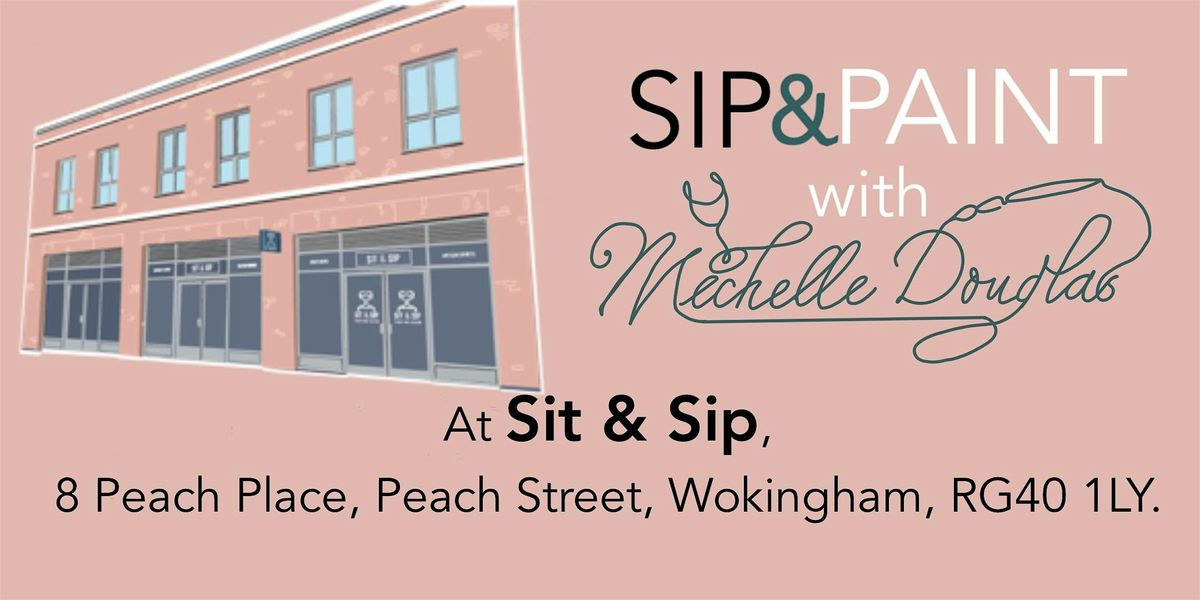 Sip and Paint with Michelle Douglas at Sit & Sip Wokingham