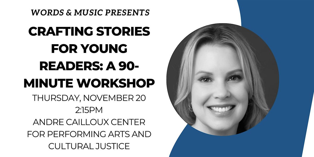 Crafting Stories for Young Readers: A 90-Minute Workshop