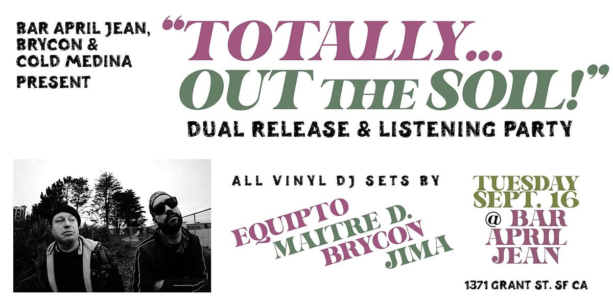Totally Out the Soil Dual Rls w\/ DJs Equipto, Jima, Maitre D & Brycon