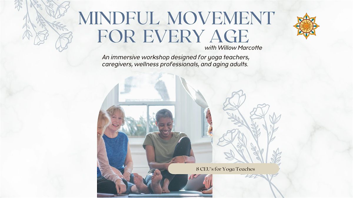Mindful  Movement for  Every Age: Day One with Willow Marcotte