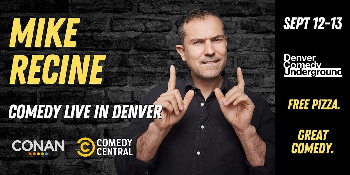 Mike Recine: Dirty Show at Denver Comedy Underground!