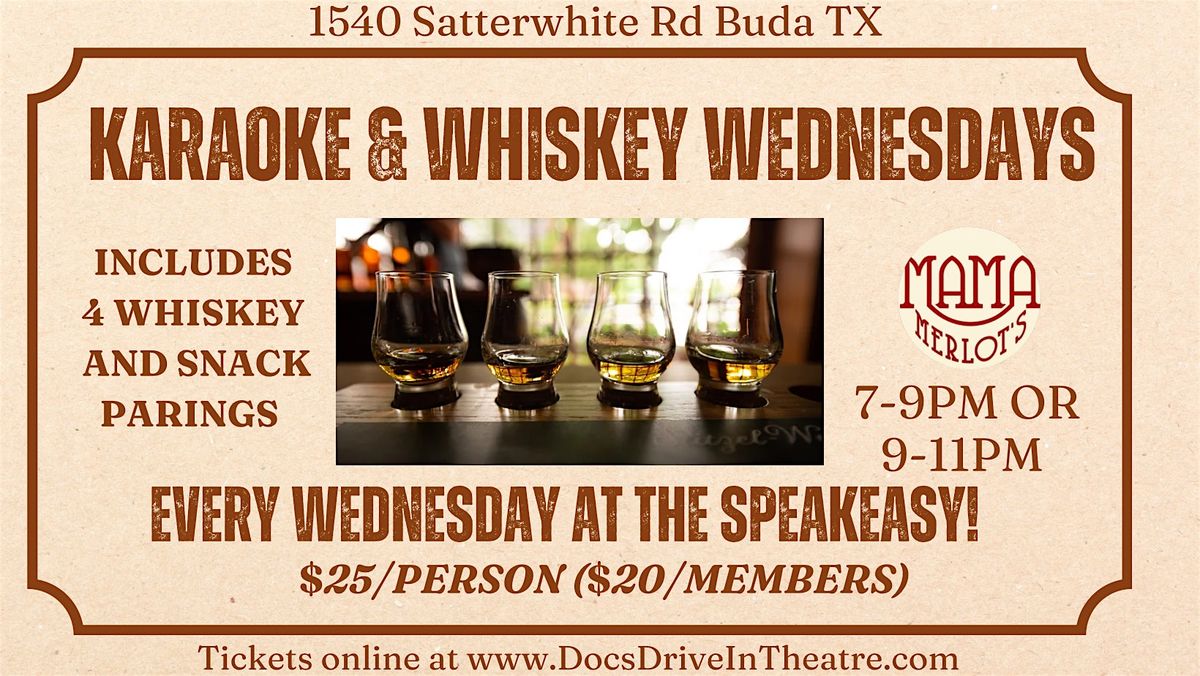 Karaoke and Whiskey Wednesday's at the Speakeasy