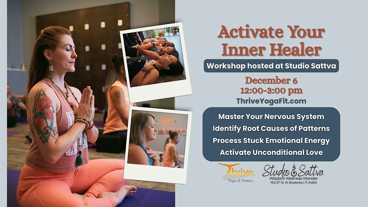 Activate Your Inner Healer: Workshop at Studio Sattva