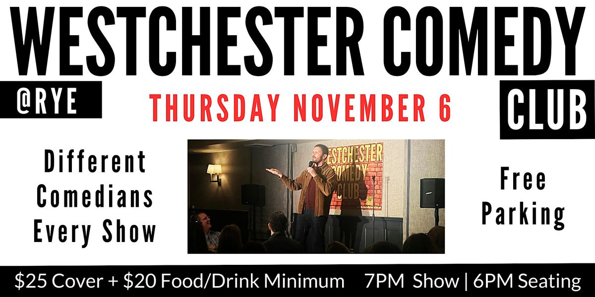 Westchester Comedy Club @ Rye: Thursday Night Laughs - November 2025