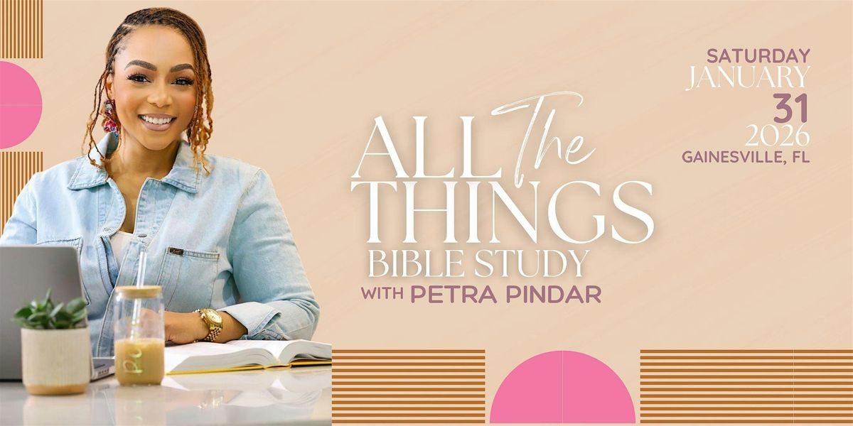 All The Things Bible Study with Petra