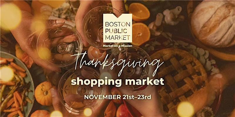 Thanksgiving Shopping Market at Boston Public Market