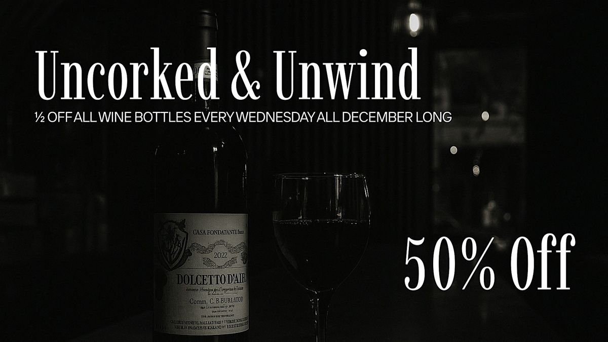 Uncorked & Unwind: \u00bd off all Wine Bottles