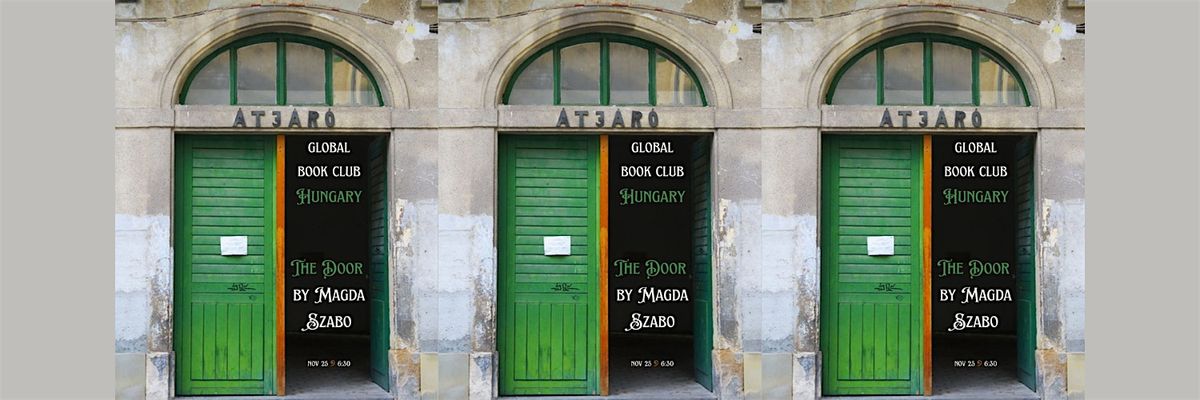 Global Book Club Ft. Magda Szabo's The Door