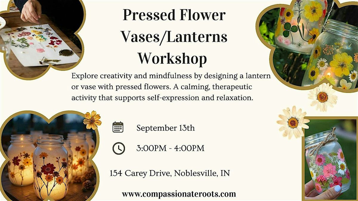 Pressed Flower Vases\/Lanterns Workshop