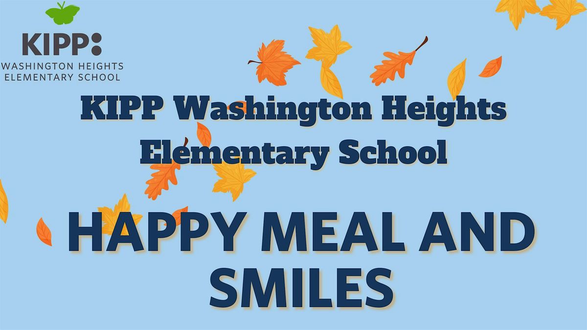 Happy Meal and Smiles with KIPP Washington Heights Elementary School