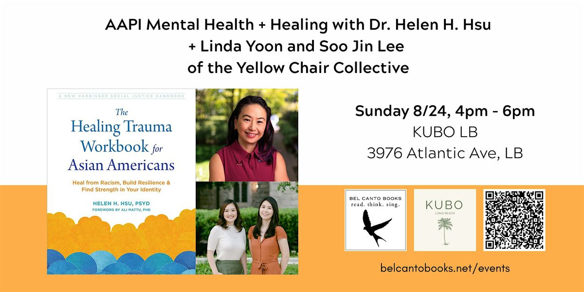 AAPI Mental Health + Healing with Dr. Helen H. Hsu + Linda Yoon and Soo Jin