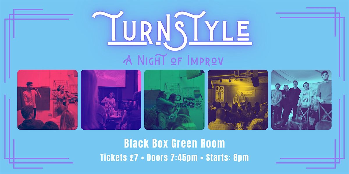 Turnstyle Improv in the Black Box!