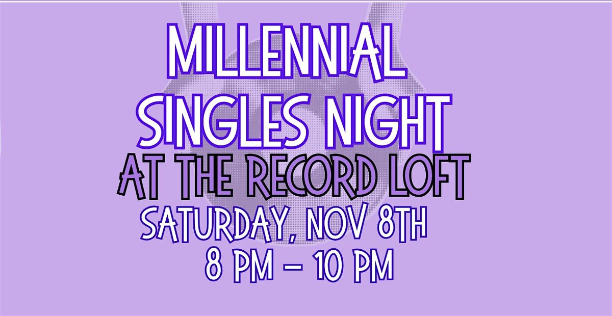Millennial Singles Night at The Record Loft