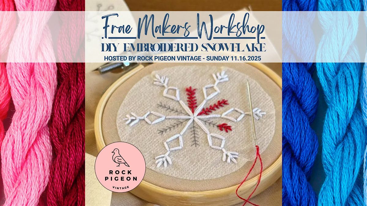 DIY Embroidered Snowflake Workshop with Rock Pigeon Vintage
