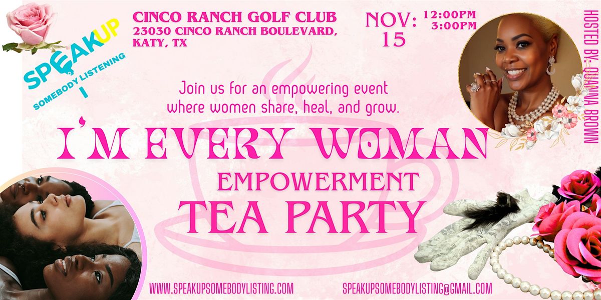 "I\u2019m Every Woman" Empowerment Tea Party at Cinco Ranch Golf Club