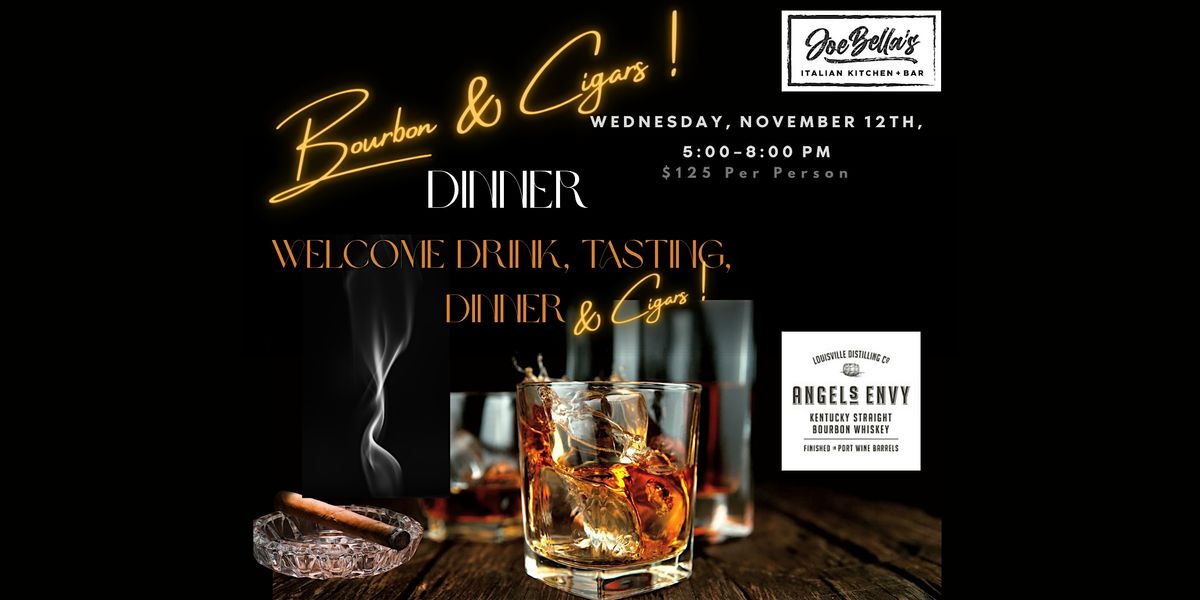 Angels Envy Bourbon & Cigars Dinner @ JoeBella's Italian Kitchen & Bar