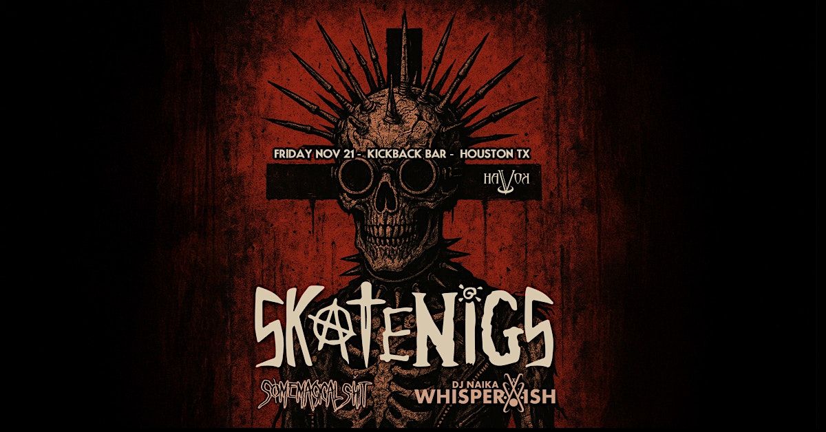 HaVoK: Skatenigs, DJ Whisperwish, The Radio Broadcast, Somemagicalshit