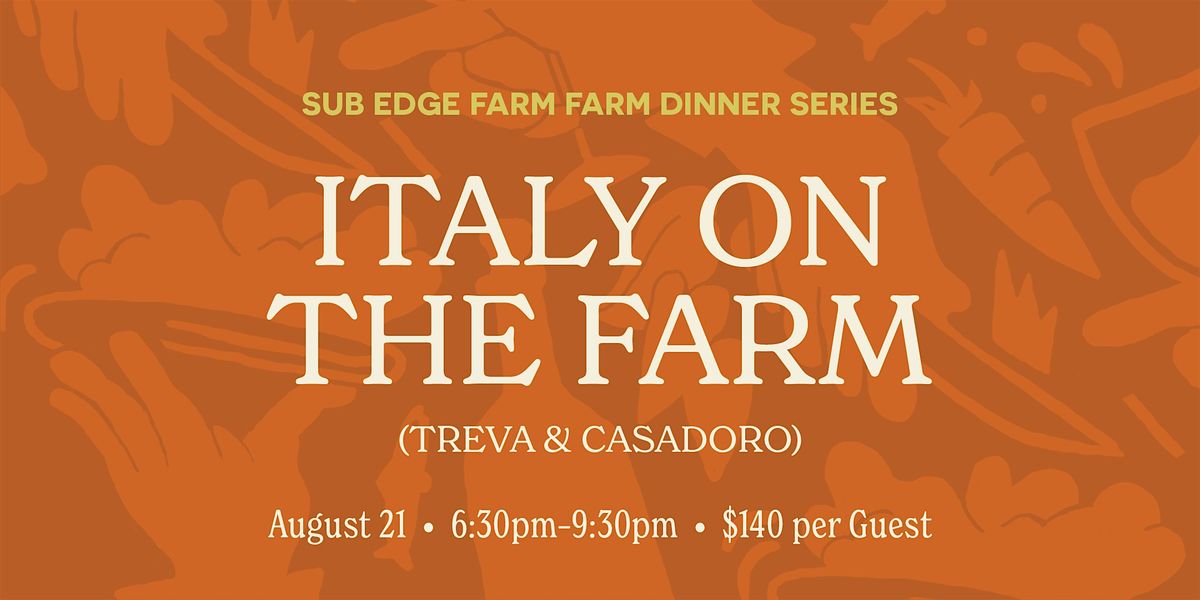 Italy on The Farm (Treva & Casadoro)