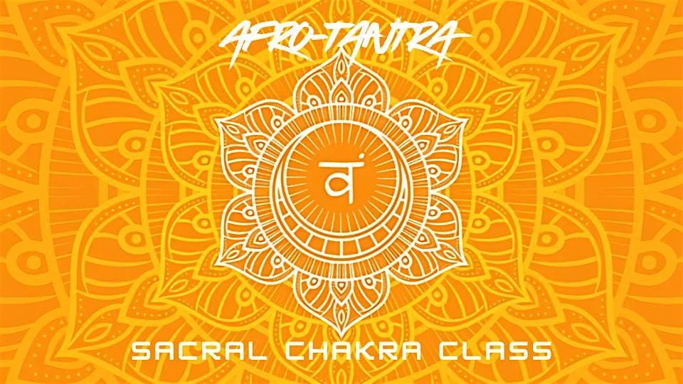 Sacral Chakra Class