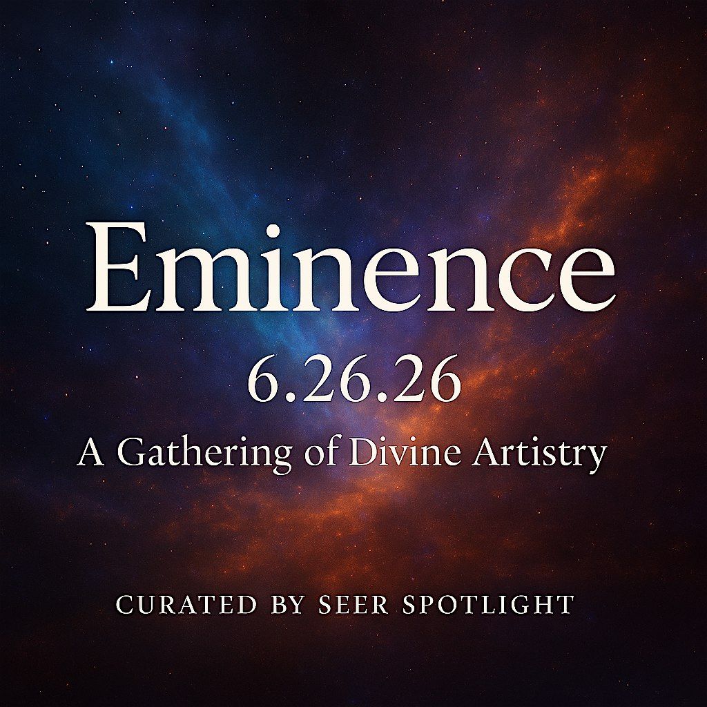 EMINENCE: A GATHERING OF DIVINE ARTISTRY