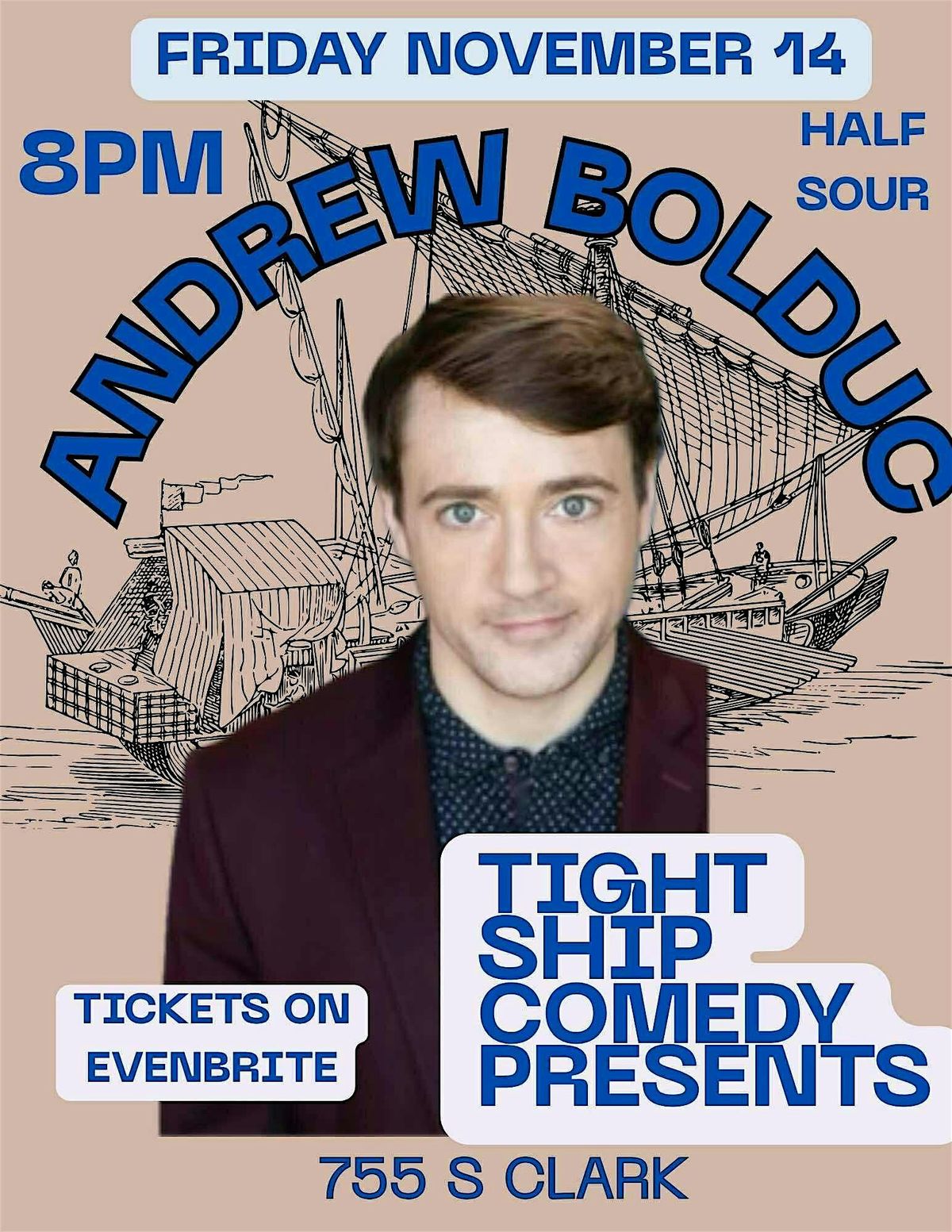 Andy Bolduc Headlines Tight Ship! A Special Weekend Pop Up Show!