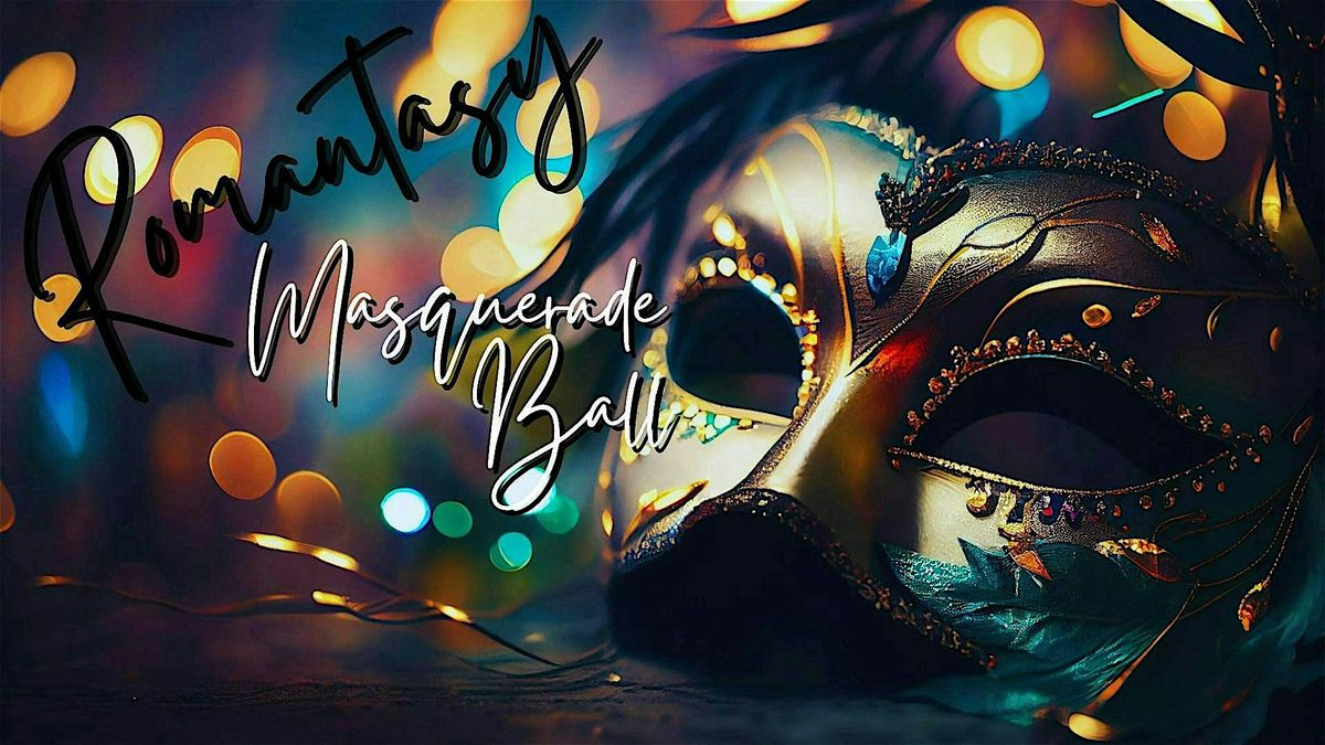 Romantasy Masquerade Ball - An Enchanted Evening of Masks, Mystery & Magic