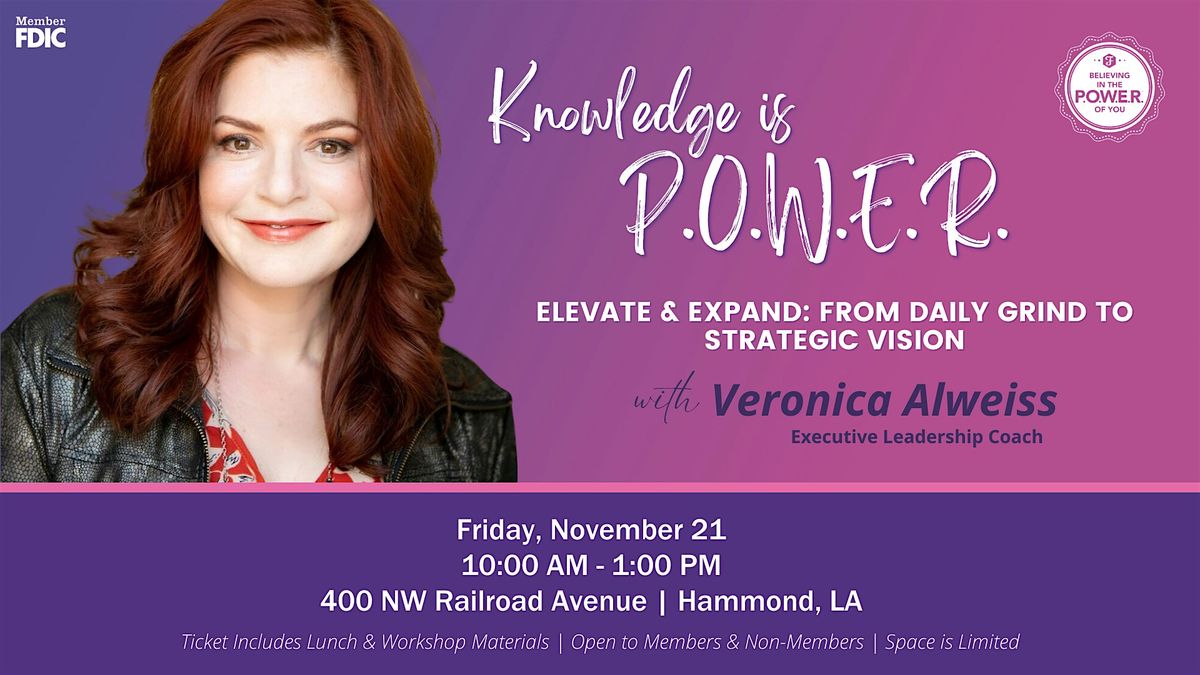 Knowledge is POWER | Elevate & Expand: From Daily Grind to Strategic Vision