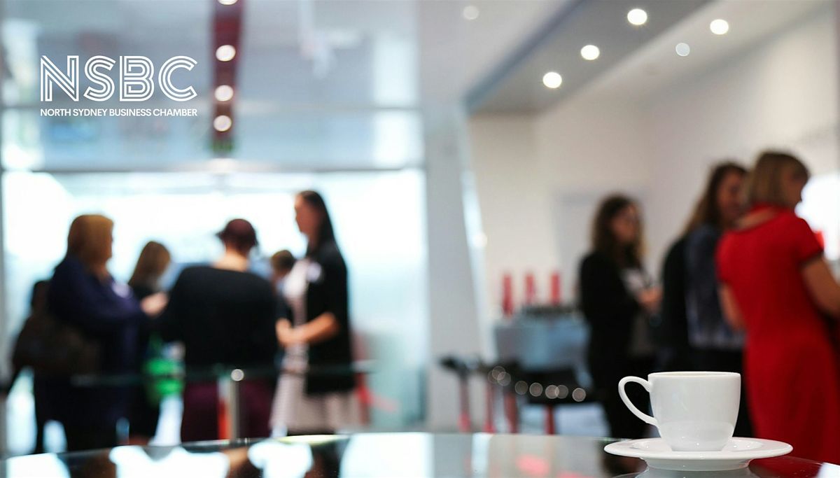 North Sydney Business Chamber - Coffee Morning FREE