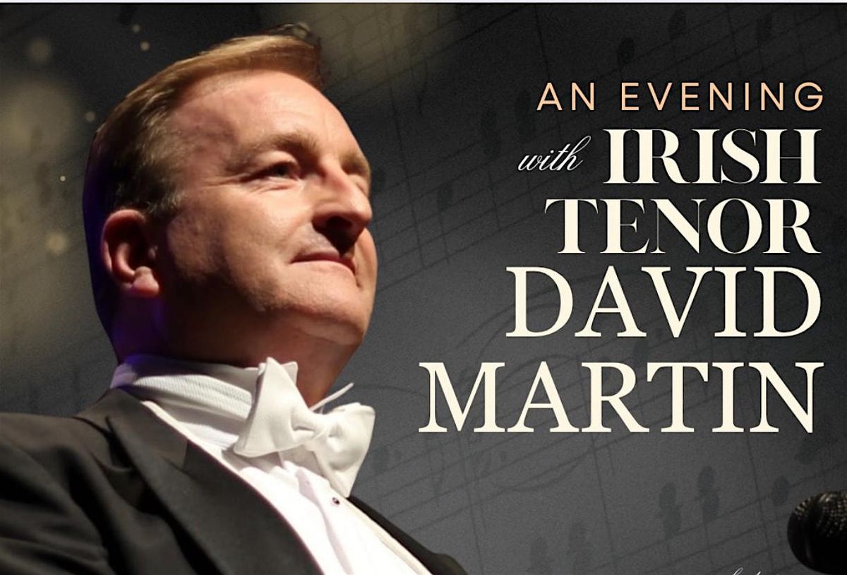 An Evening with Irish Tenor David Martin