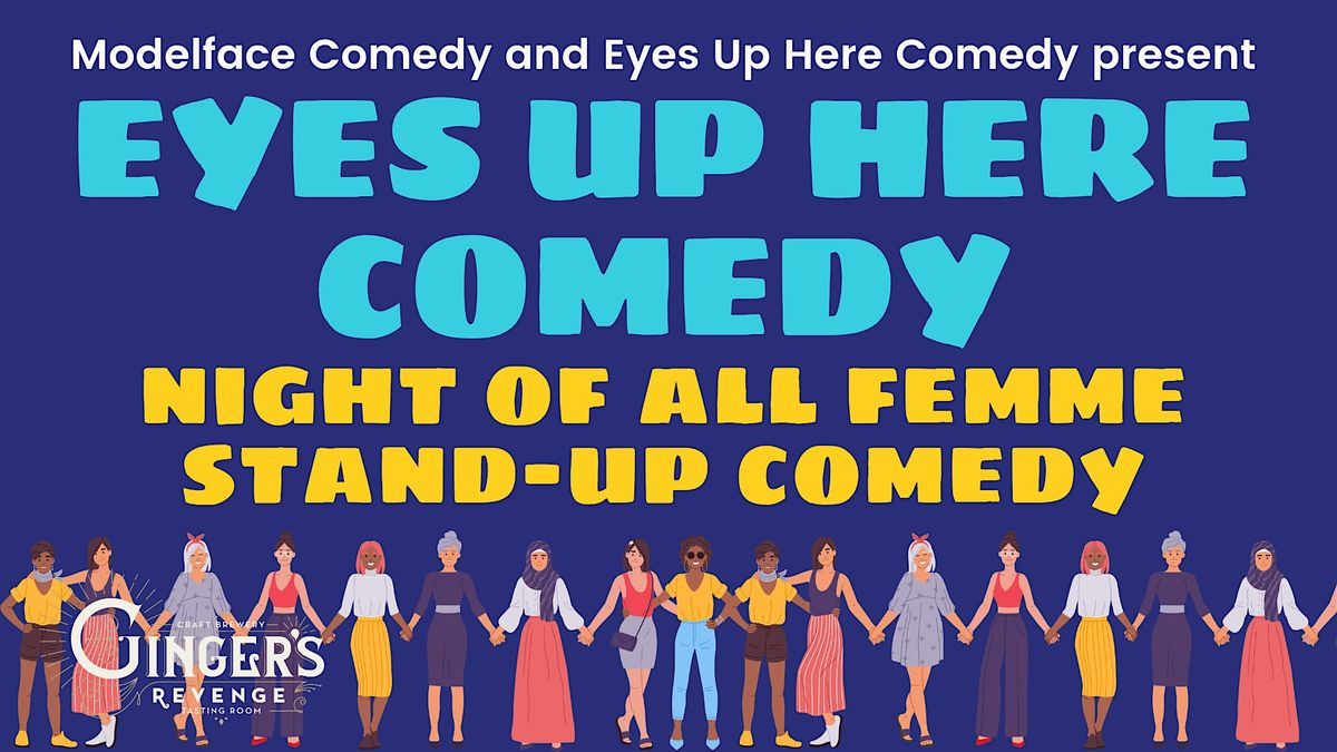 Eyes Up Here Comedy at Ginger's Revenge