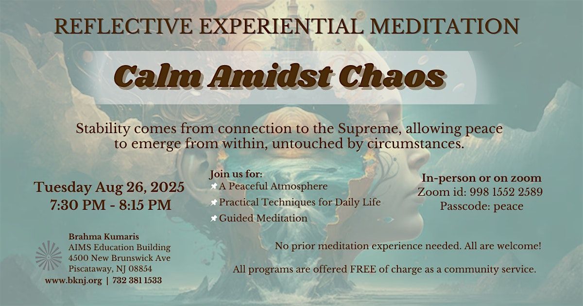Experiential Meditation \u2013 Calm Amidst Chaos
