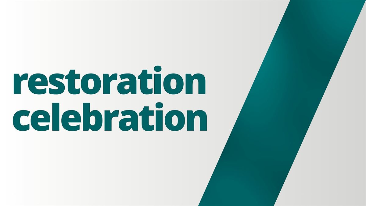 November 2025 Restoration Celebration