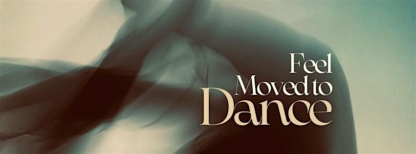 Feel Moved to Dance