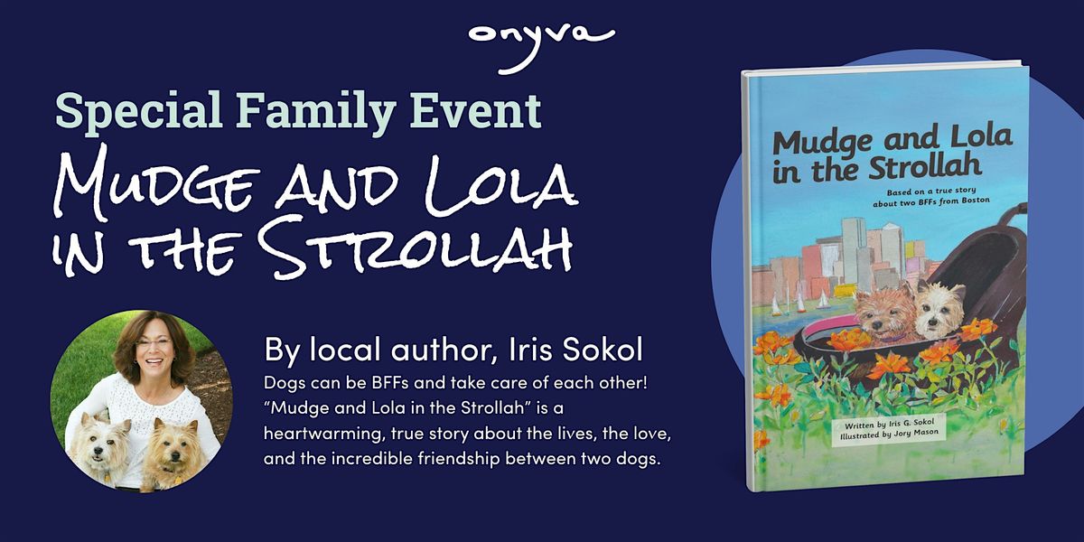 \u201cMudge and Lola in the Strollah\u201d by Iris Sokol Book Reading