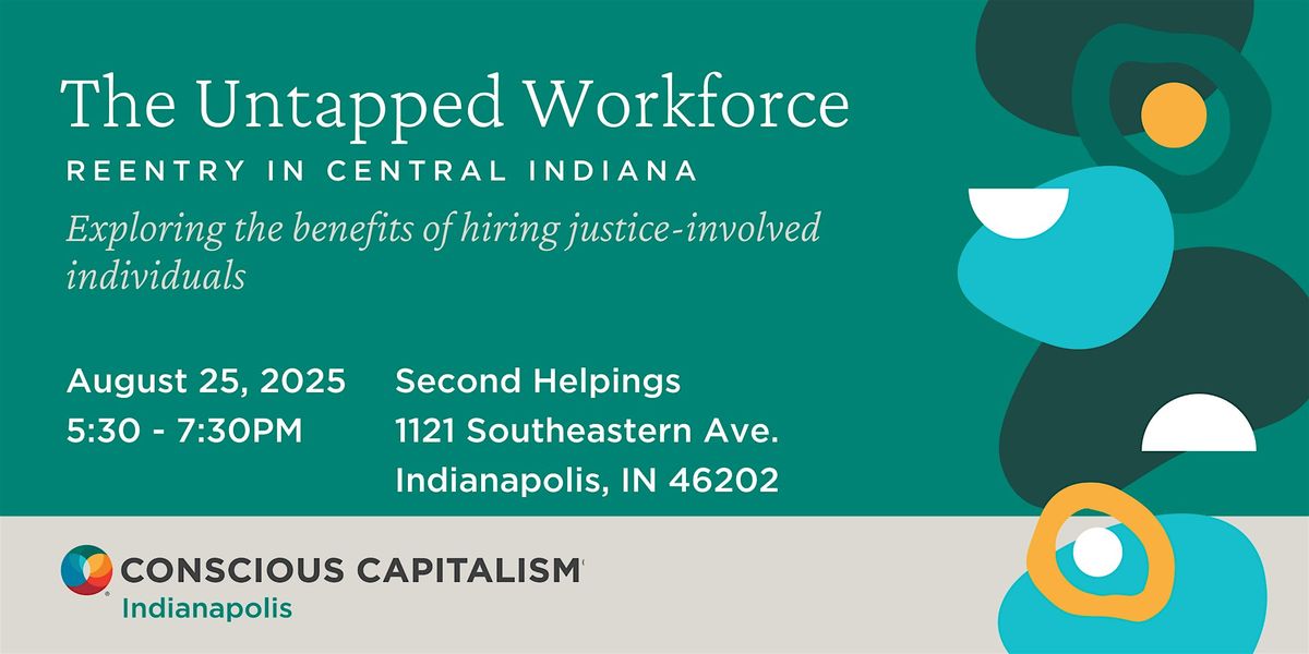 The Untapped Workforce: Reentry in Central Indiana