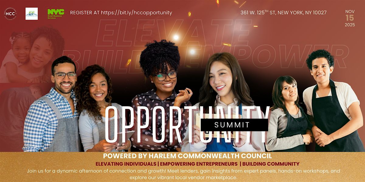 OPPORTUNITY SUMMIT 2025: POWERED BY HARLEM COMMONWEALTH COUNCIL