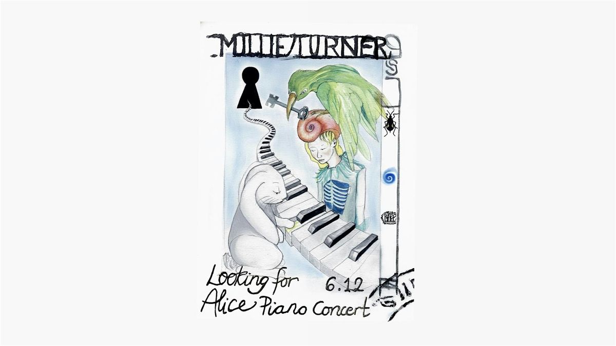 Millie Turner: Looking for Alice