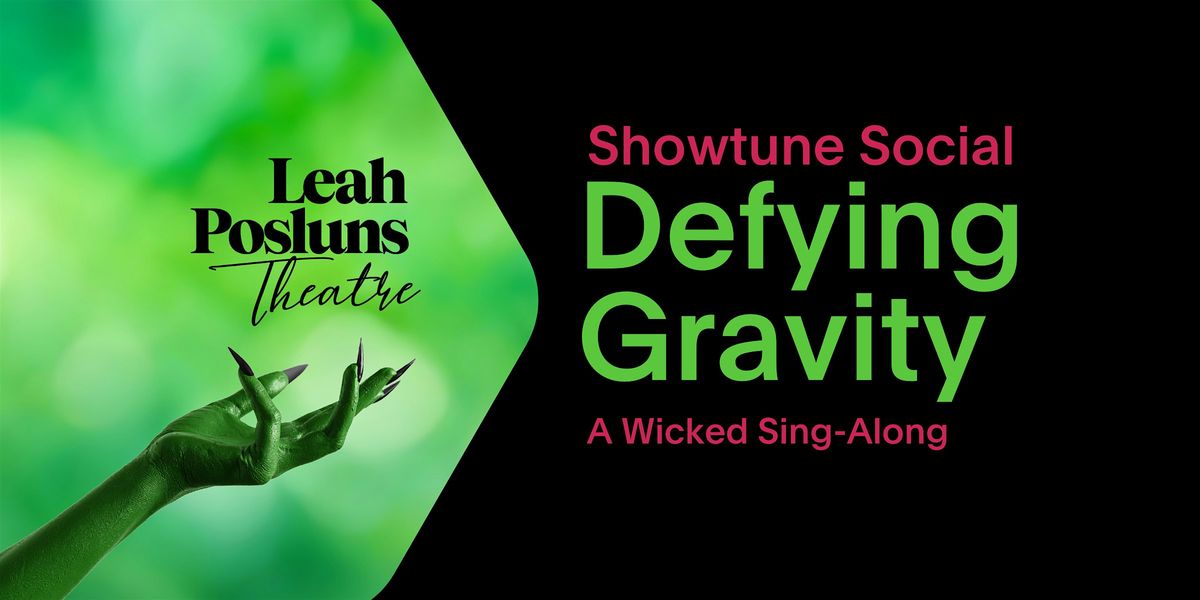 Showtune Social: Defying Gravity