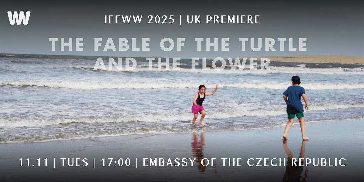 11.11 The Fable of the Turtle and the Flower + QA_UK Premiere (IFFWW 2025)