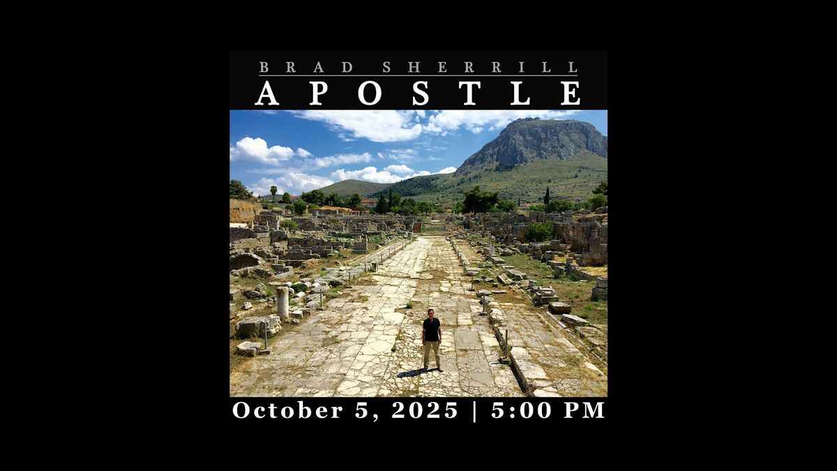 APOSTLE: a live performance by Atlanta actor, Brad Sherrill